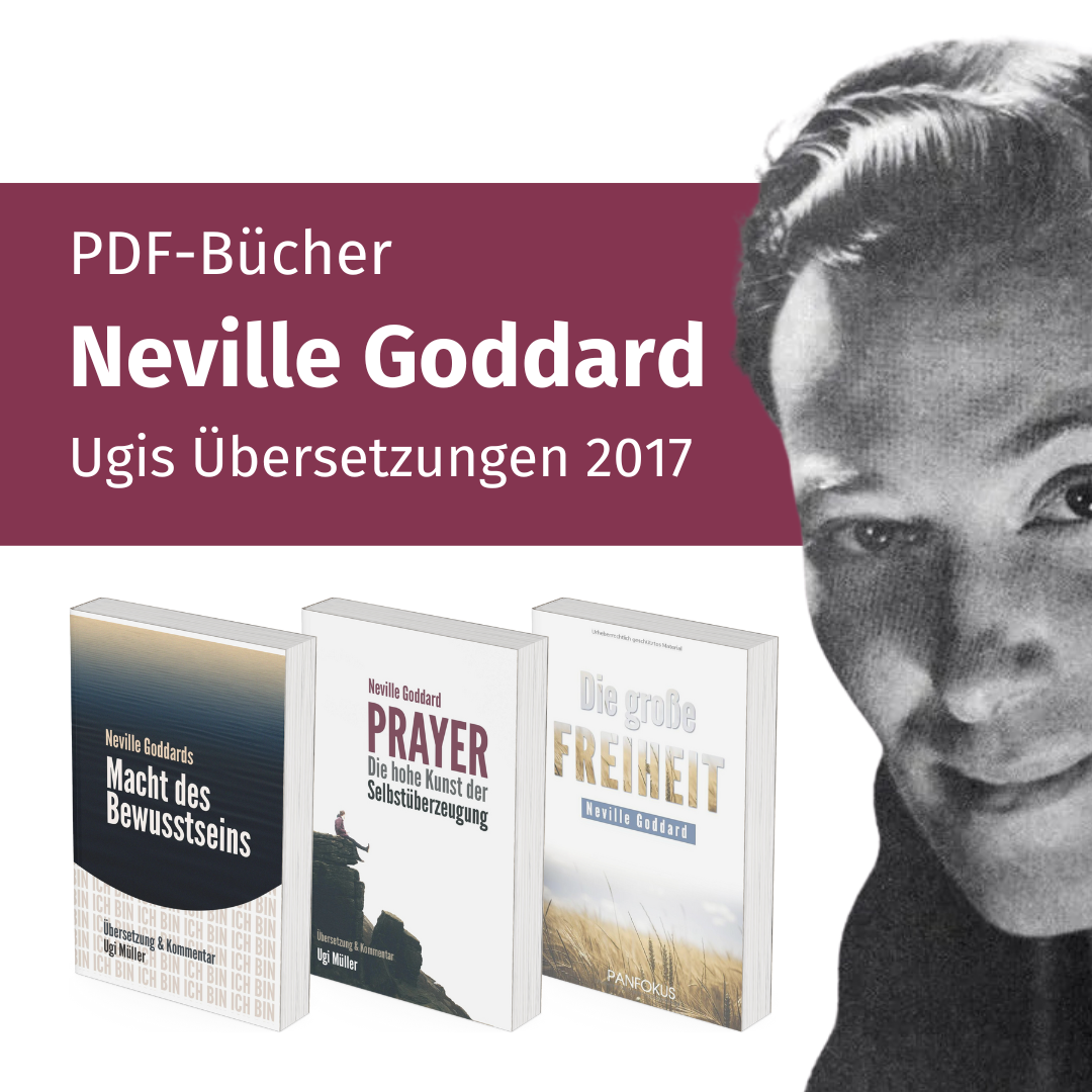 PDF: 3 Bücher von Neville Goddard - Ugis Übersetzungen von 2017