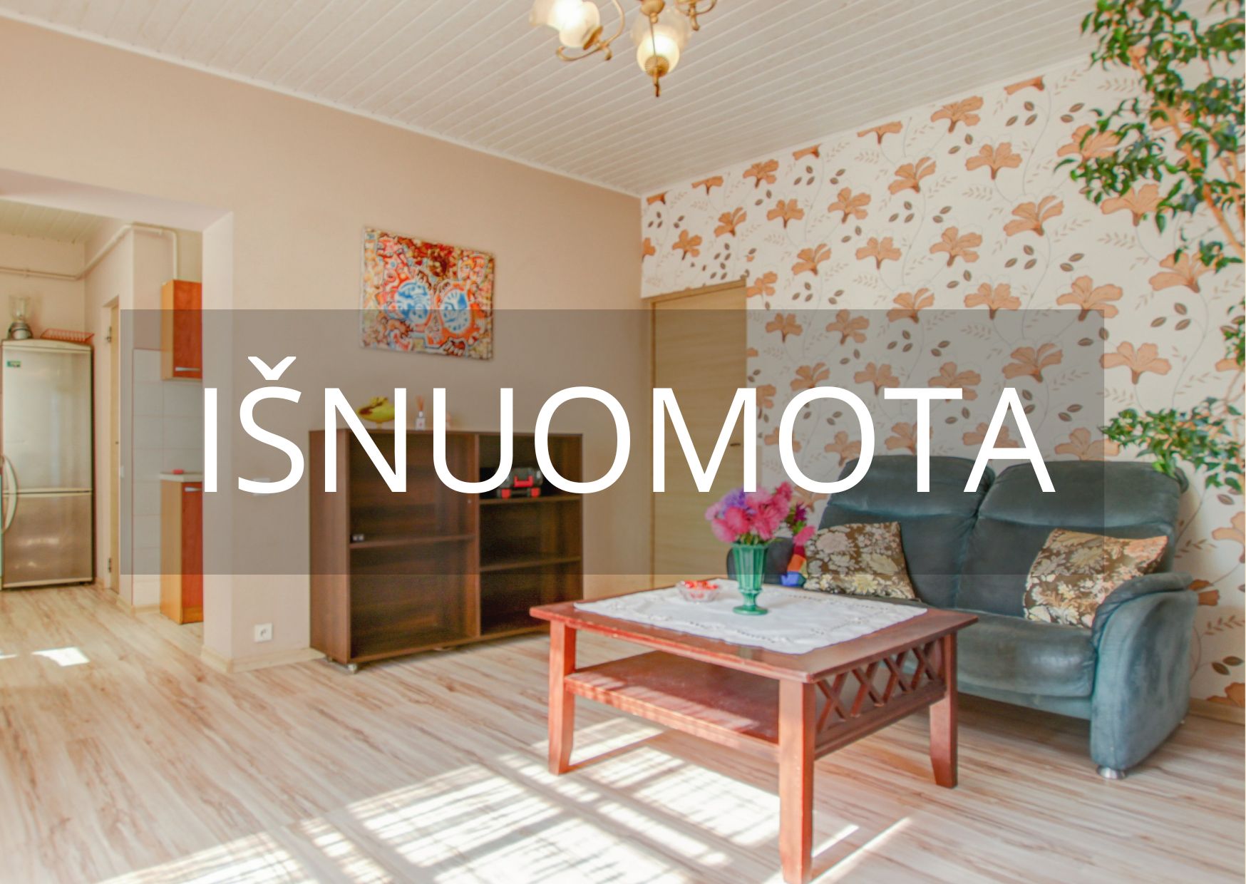 IŠNUOMOJAMAS 3 KAMBARIŲ BUTAS KAUNE