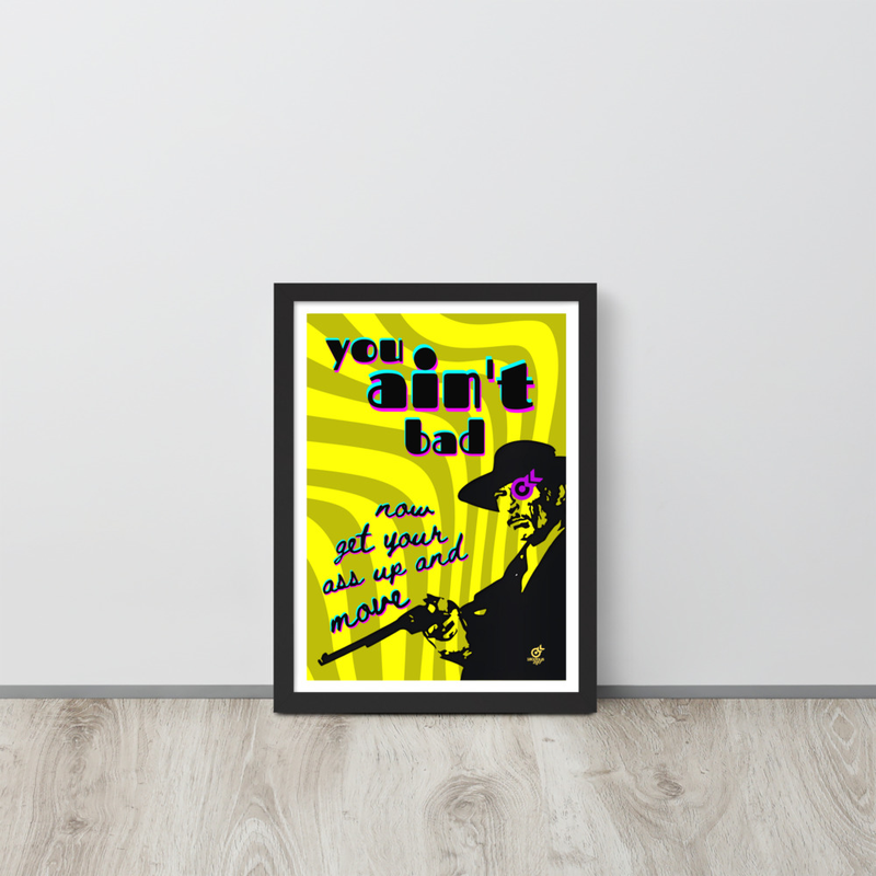 You Aint Bad Poster | Yellow Dark