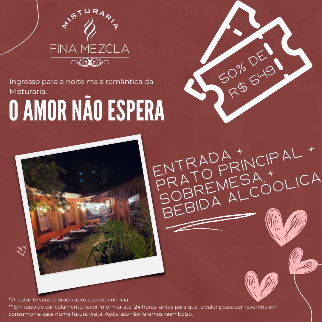 Pagamento de 50% Menu: O amor não espera  - Com Bebida Alcoolica