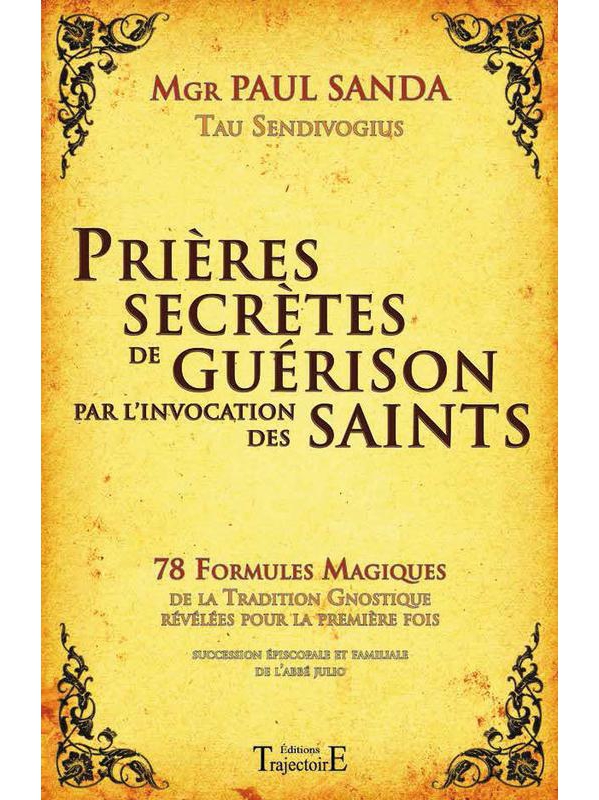 Prières secrètes de guérison par l'invocation des Saints