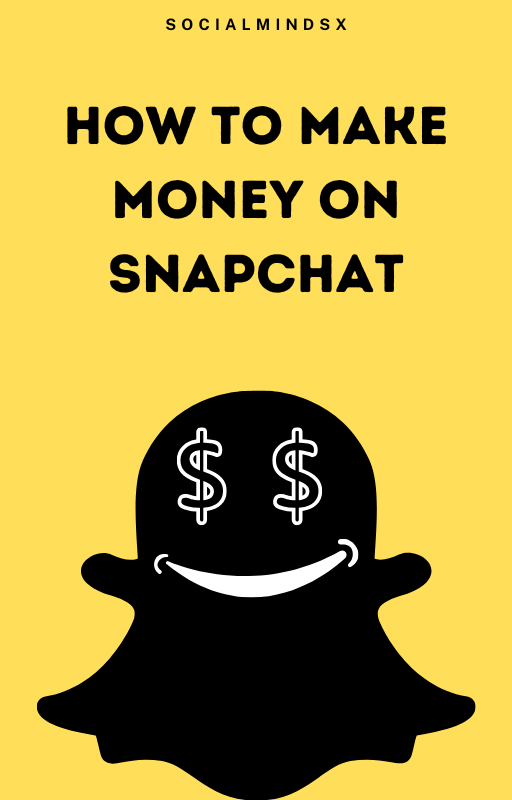 How to Make Money on Snapchat