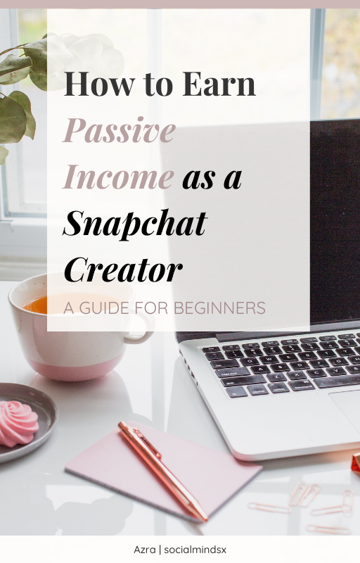 Passive Income for Snapchat Creators