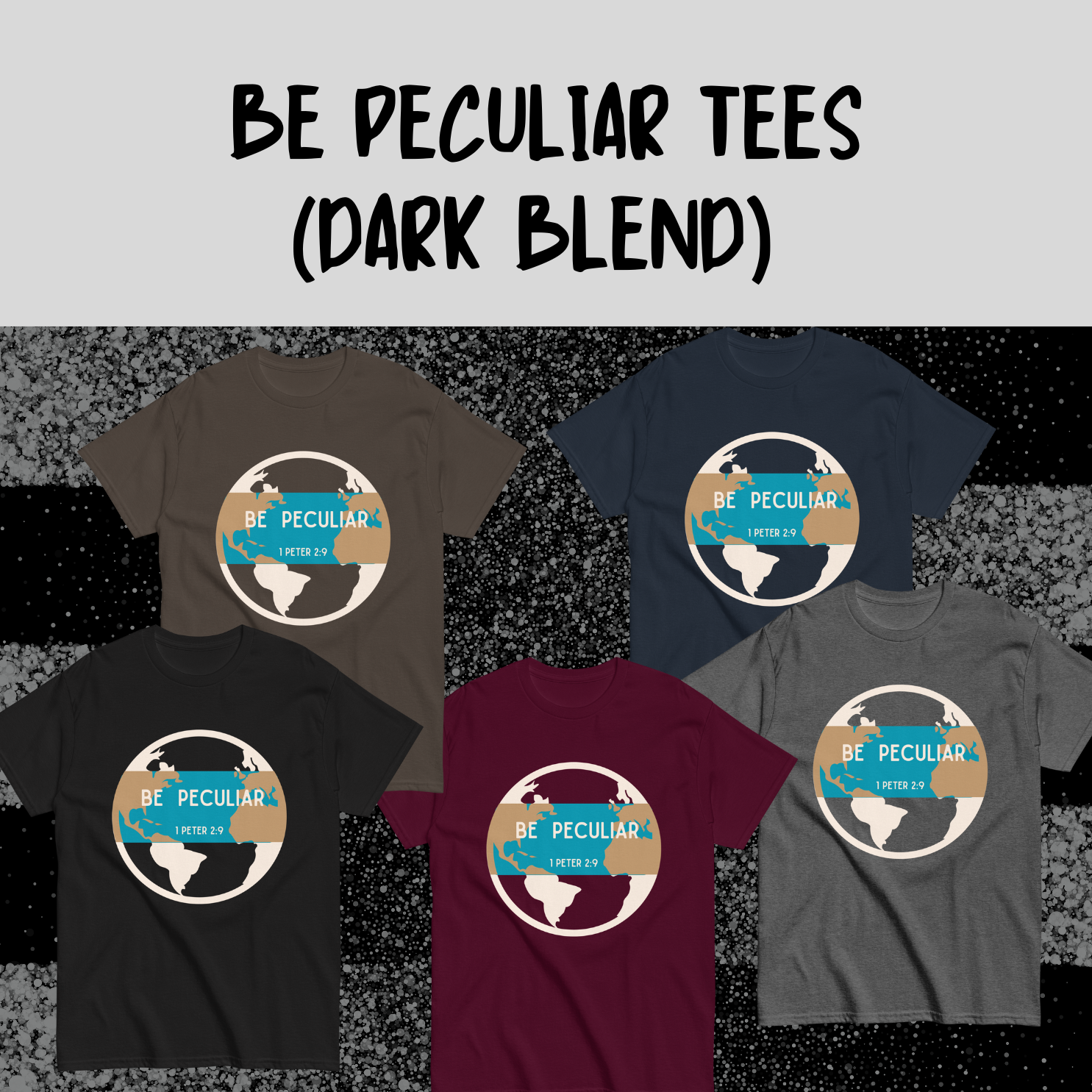 Be Peculiar Tee Dark Blends