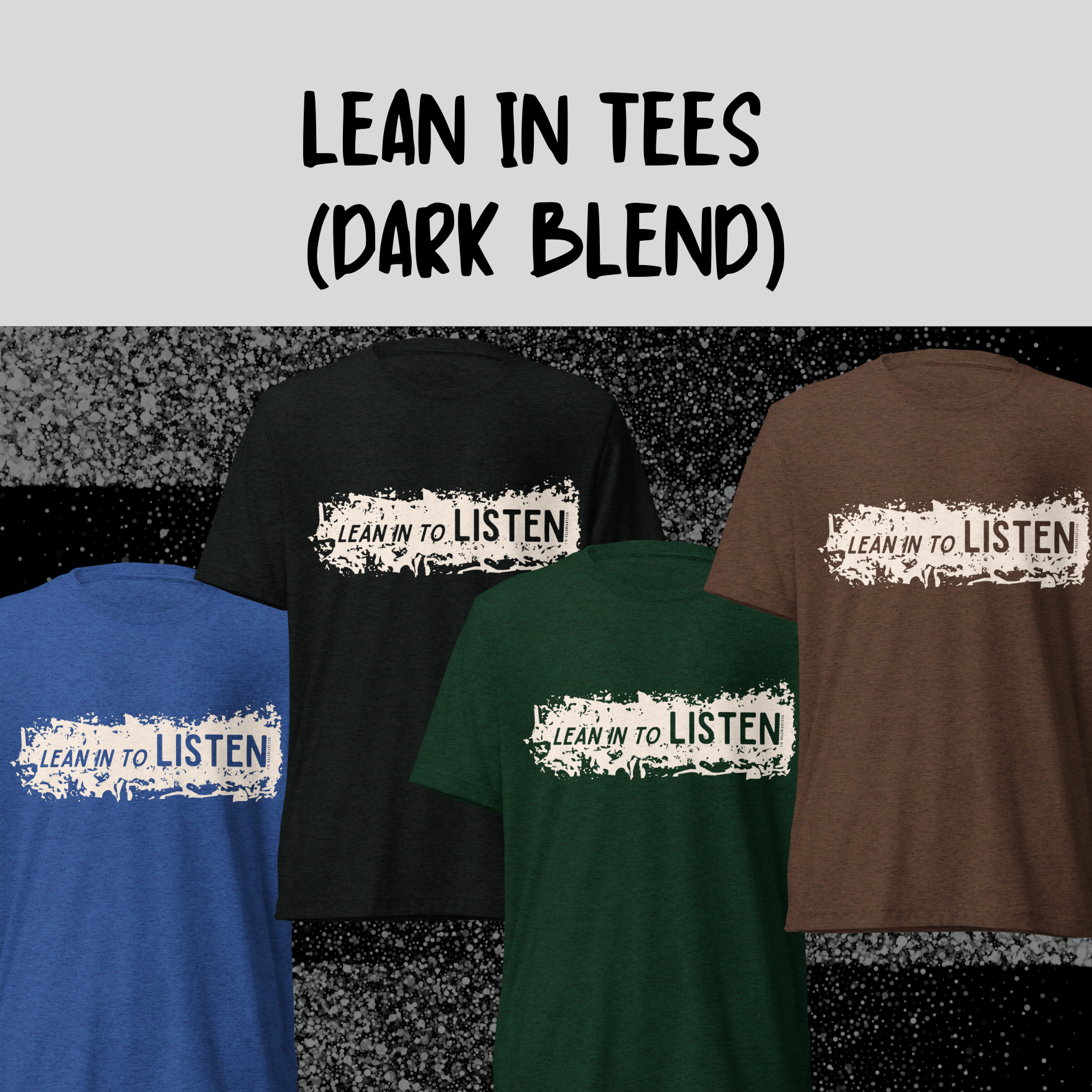 Unisex Lean In Come and Go Tee Dark Blends