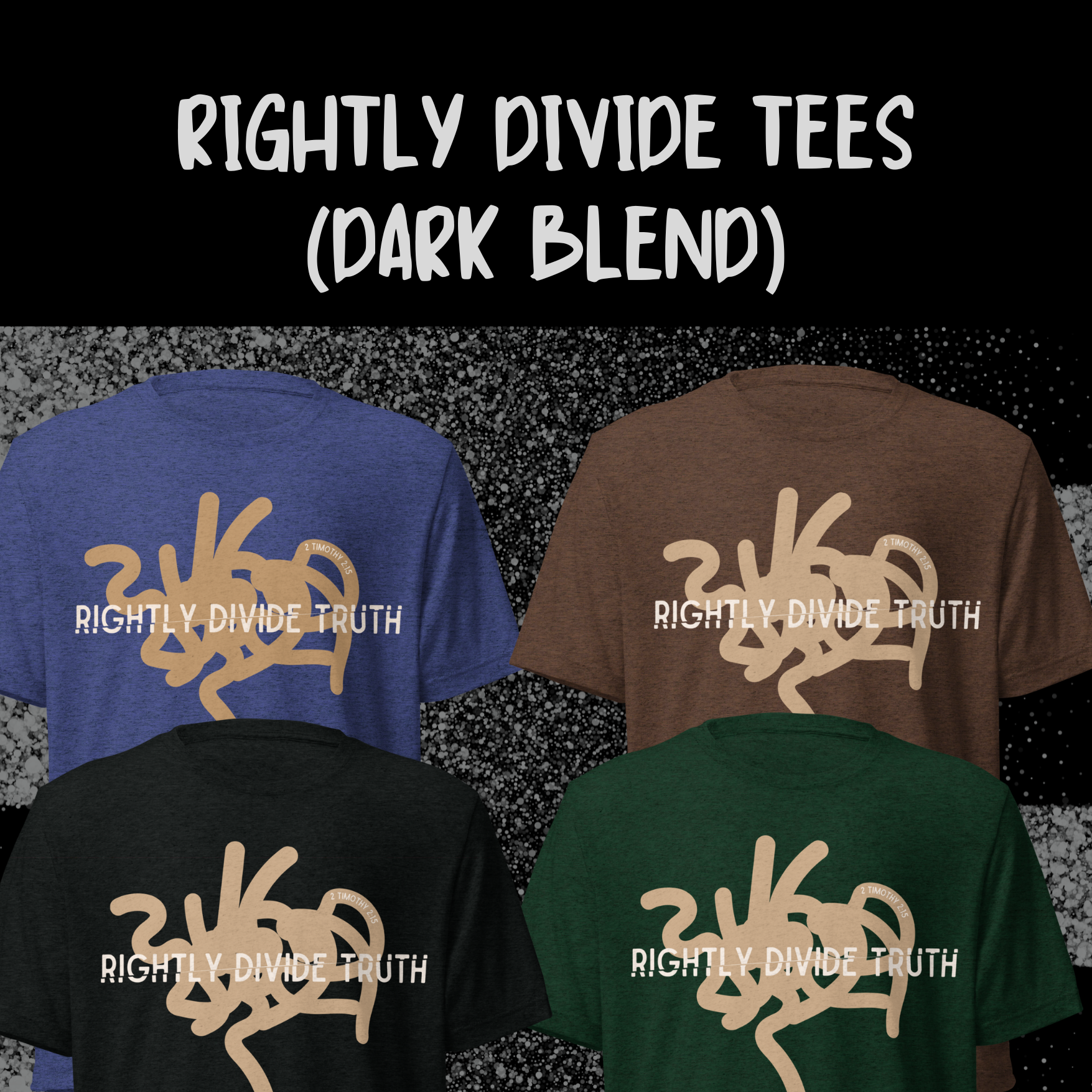 Unisex Rightly Divide Tee Dark Blends