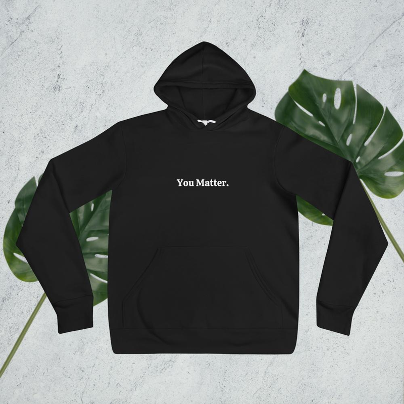 You Matter White on Black Hoodie