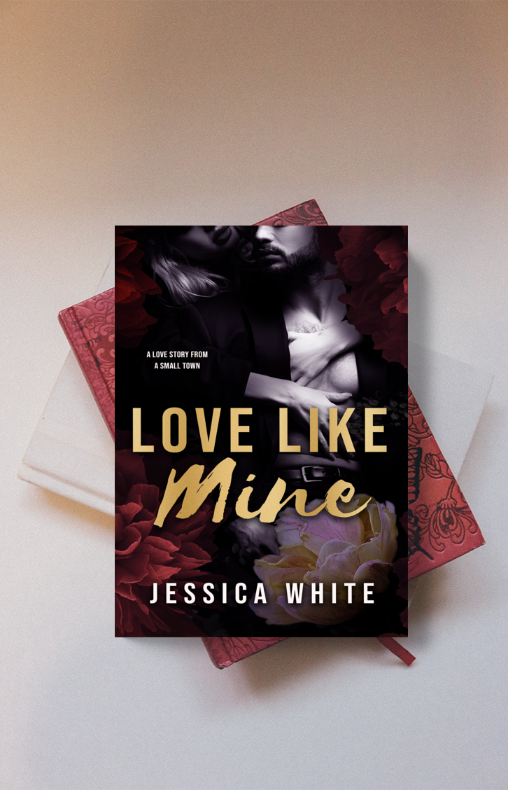 Love Like Mine: A Mature Second Chance Romance Signed Paperback by Jessica White Books