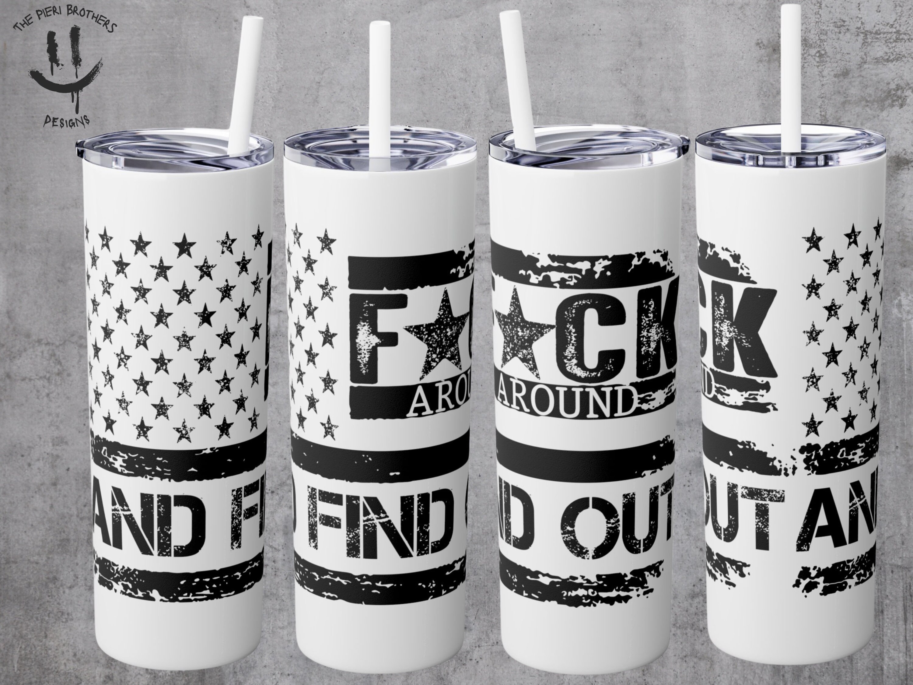 F**k Around And Find Out Tumbler - Custom 20oz