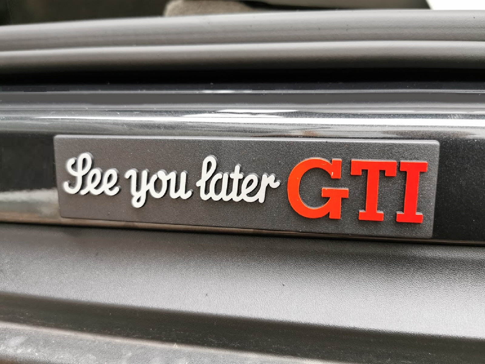 Auto Relief 3D Schild SEE YOU LATER GTi Emblem 14 cm