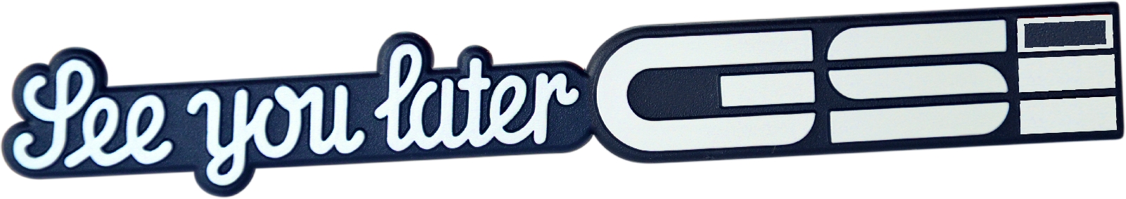 See you later GSi Auto Relief Schild 3D Emblem 18 cm