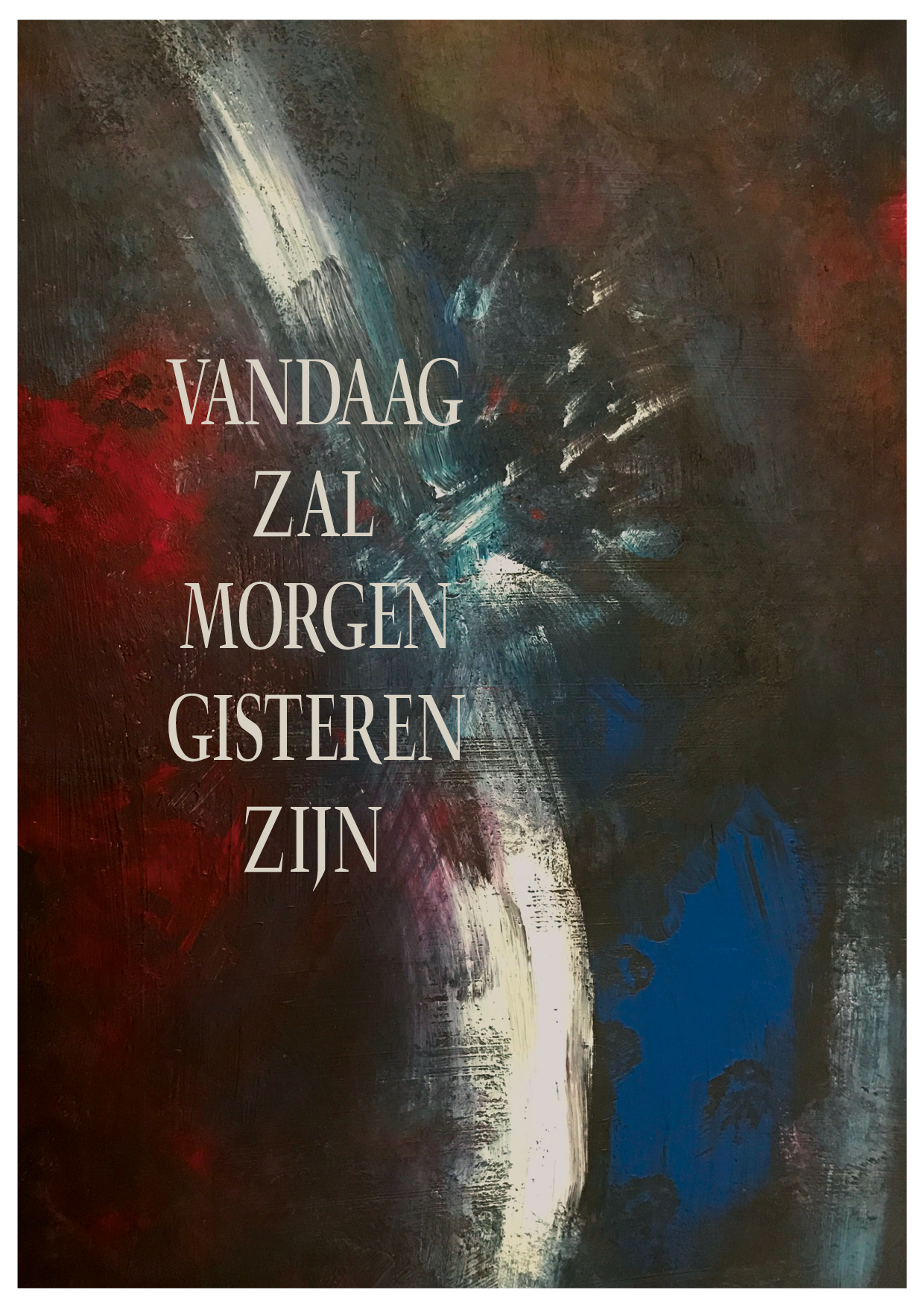 Vandaag zal morgen gisteren zijn