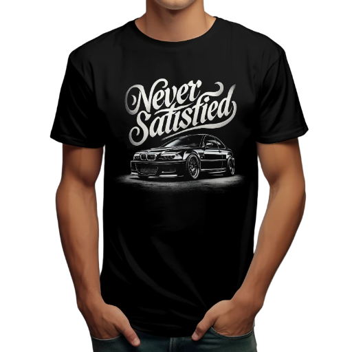 Never Satisfied T-shirt
