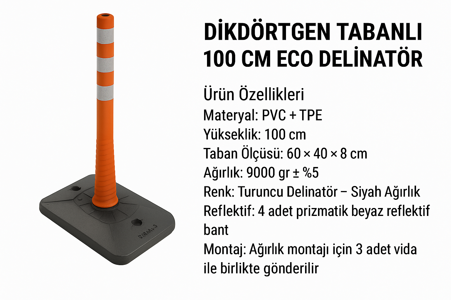 Dikdörtgen Tabanlı 100 CM ECO TPU Delinatör – Dört Reflektifli | 648100ECO
