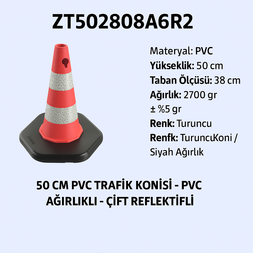 ZT502808A6R2 – 50 CM PVC Trafik Konisi | Ağırlıklı – Çift Reflektifli