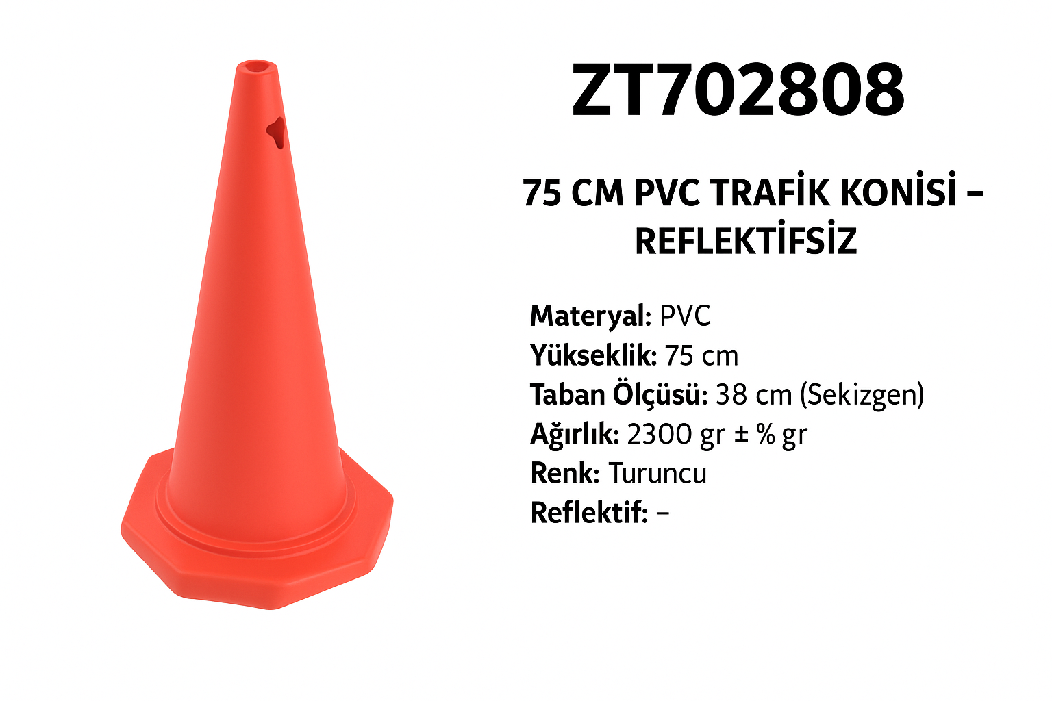 ZT702808 – 75 CM PVC Trafik Konisi | Reflektifsiz