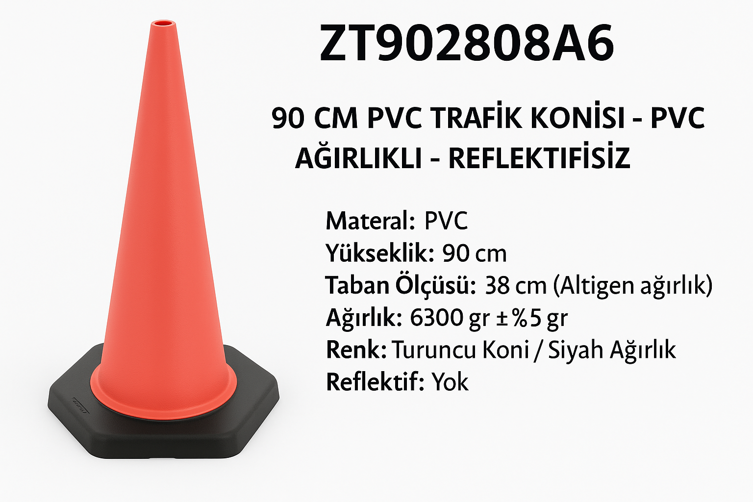 ZT902808A6 – 90 CM PVC Trafik Konisi | PVC Ağırlıklı – Reflektifsiz