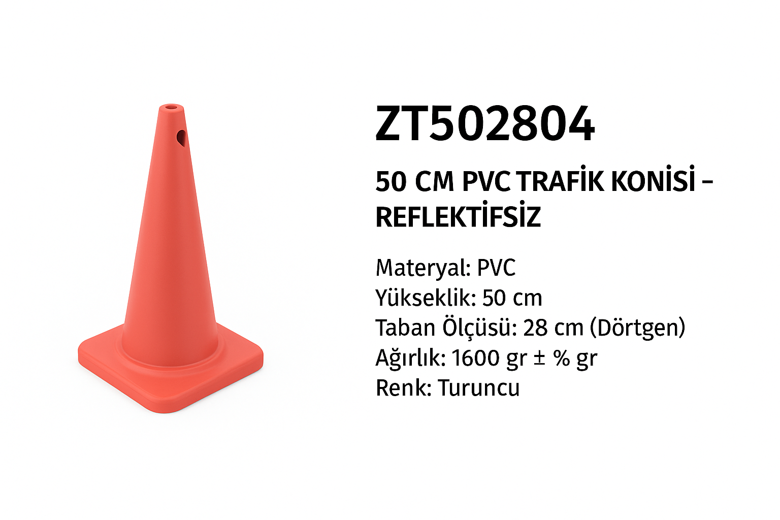 ZT502804 – 50 CM PVC Trafik Konisi | Reflektifsiz