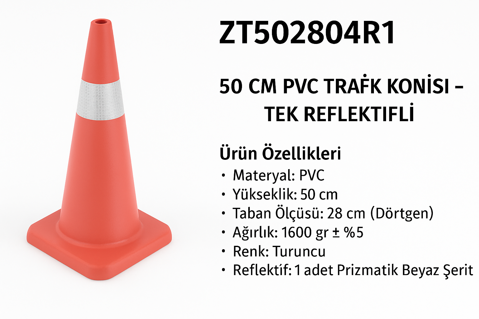 ZT502804R1 – 50 CM PVC Trafik Konisi | Tek Reflektifli