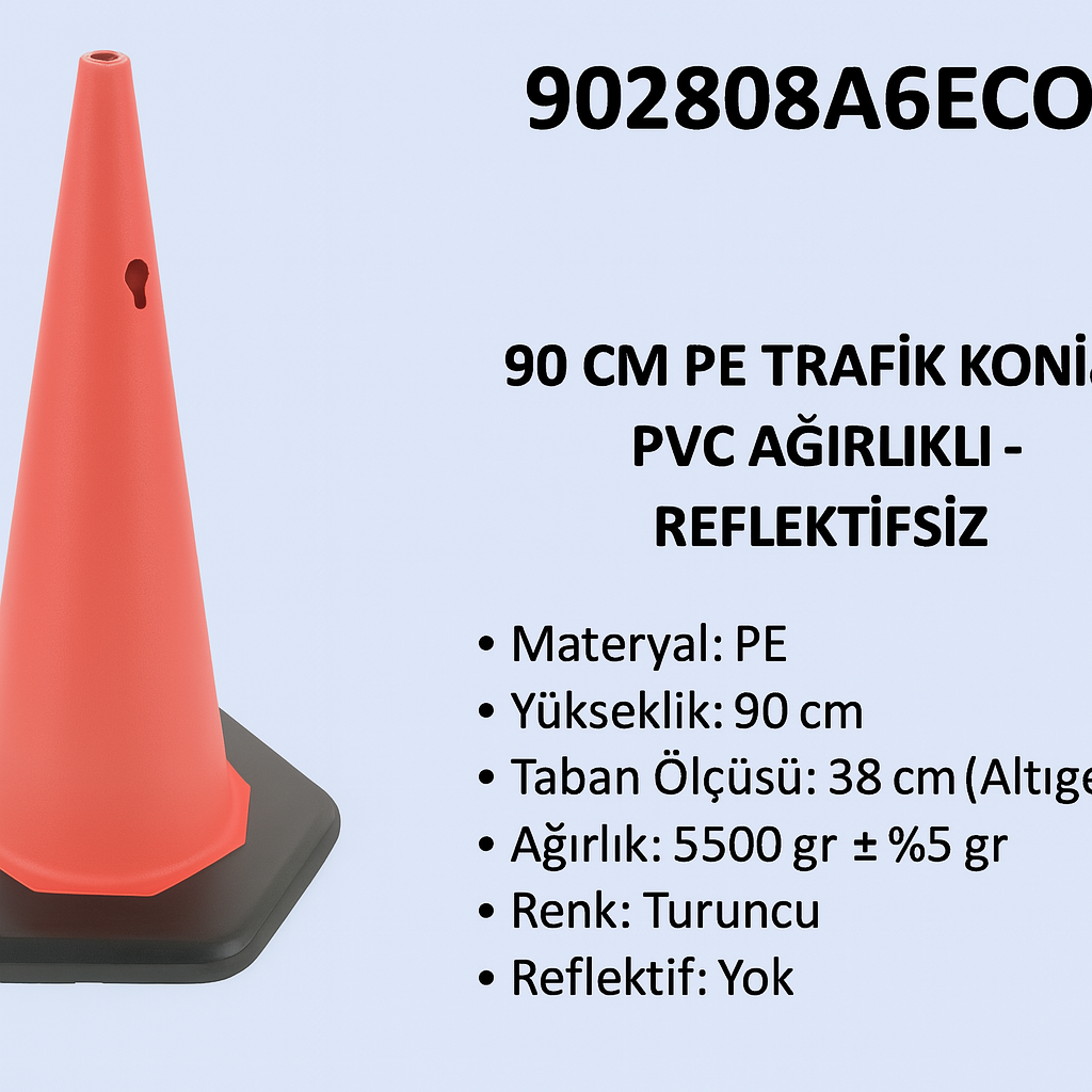  902808A6ECO – 90 CM PE Trafik Konisi | PVC Ağırlıklı – Reflektifsiz