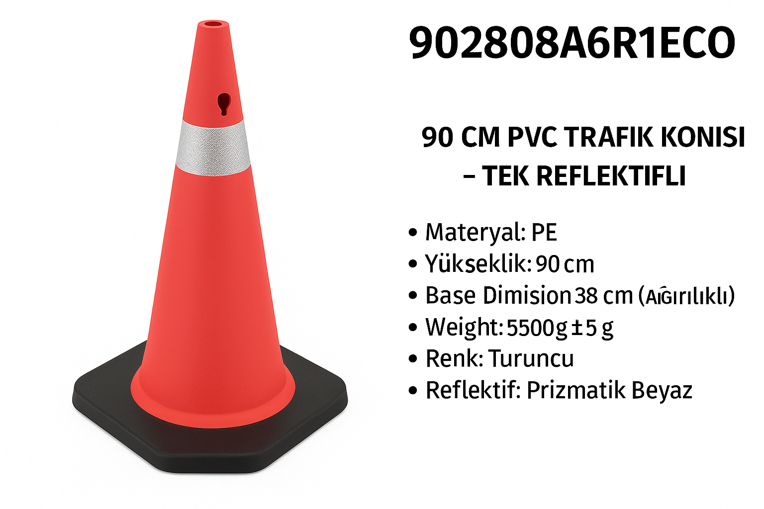 902808A6R1ECO – 90 CM PE Trafik Konisi | PVC Ağırlıklı – Tek Reflektifli