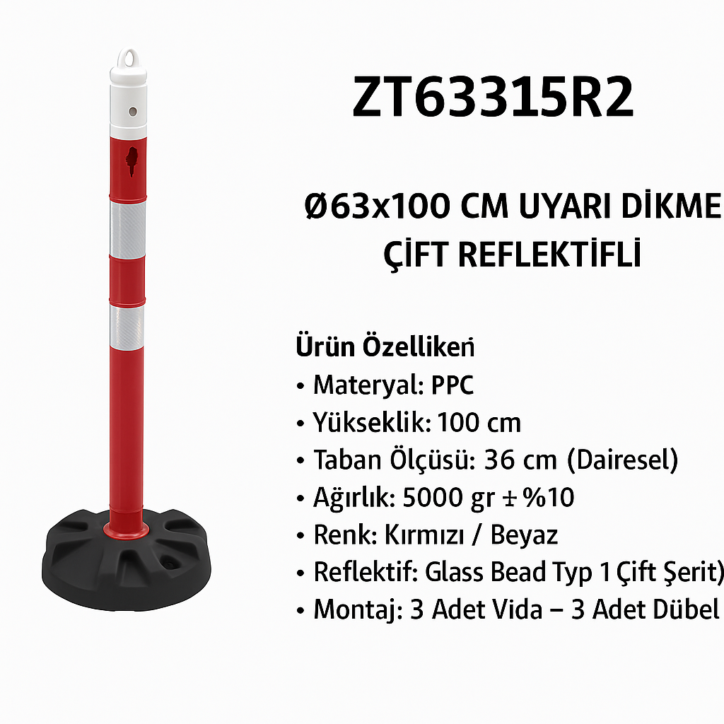 ZT63315R2 – Ø63x100 CM Uyarı Dikmesi | Çift Reflektifli – Kırmızı/Beyaz