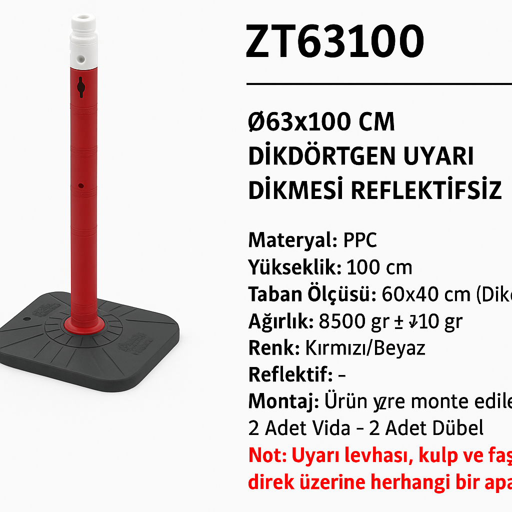 ZT63100 – Ø63x100 CM Dikdörtgen Uyarı Dikmesi | Reflektifsiz – Kırmızı/Beyaz
