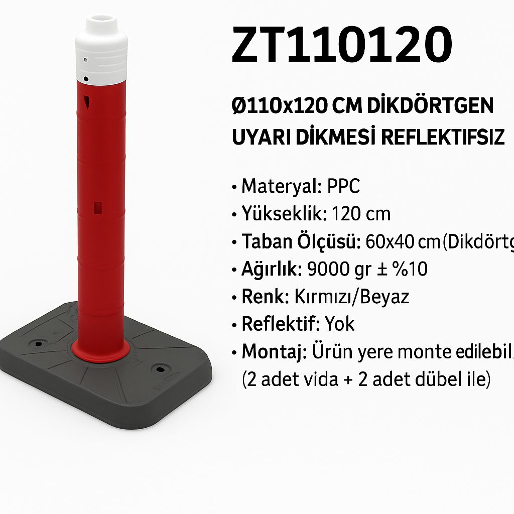 ZT110120 – Ø110x120 CM Dikdörtgen Uyarı Dikmesi | Reflektifsiz – Kırmızı/Beyaz