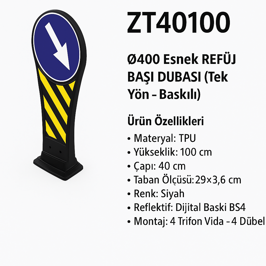 ZT40100 – Ø400 Esnek Refüj Başı Dubası (Tek Yön – Baskılı)