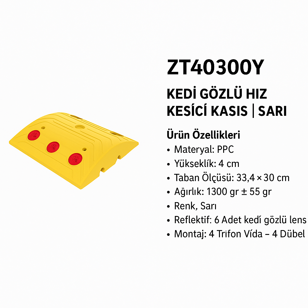 ZT40300Y – Kedi Gözlü Hız Kesici Kasis | Sarı