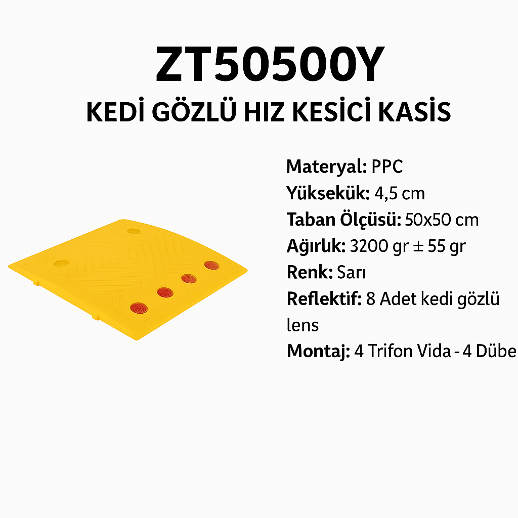 ZT50500Y – Kedi Gözlü Hız Kesici Kasis | Sarı