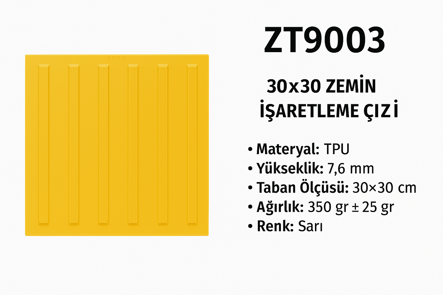 ZT9003 – 30x30 Zemin İşaretleme Çizgi
