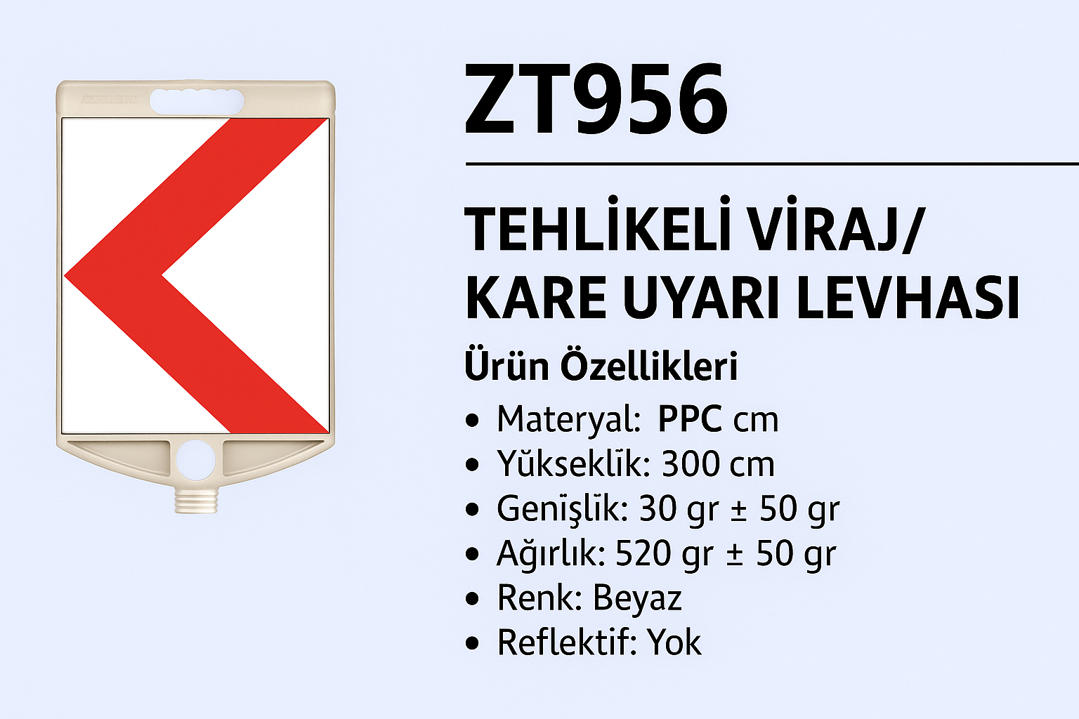 ZT956 – Tehlikeli Viraj / Kare Uyarı Levhası