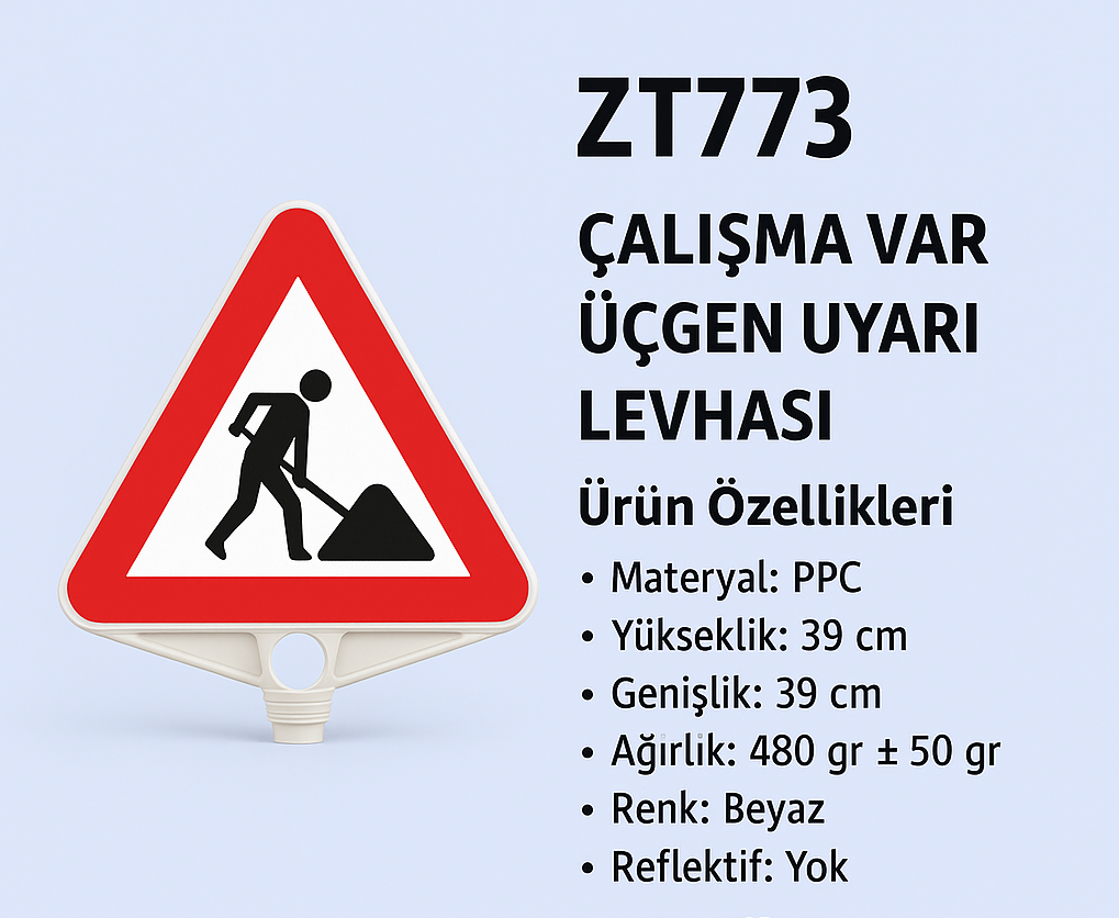 ZT773 – Çalışma Var Üçgen Uyarı Levhası