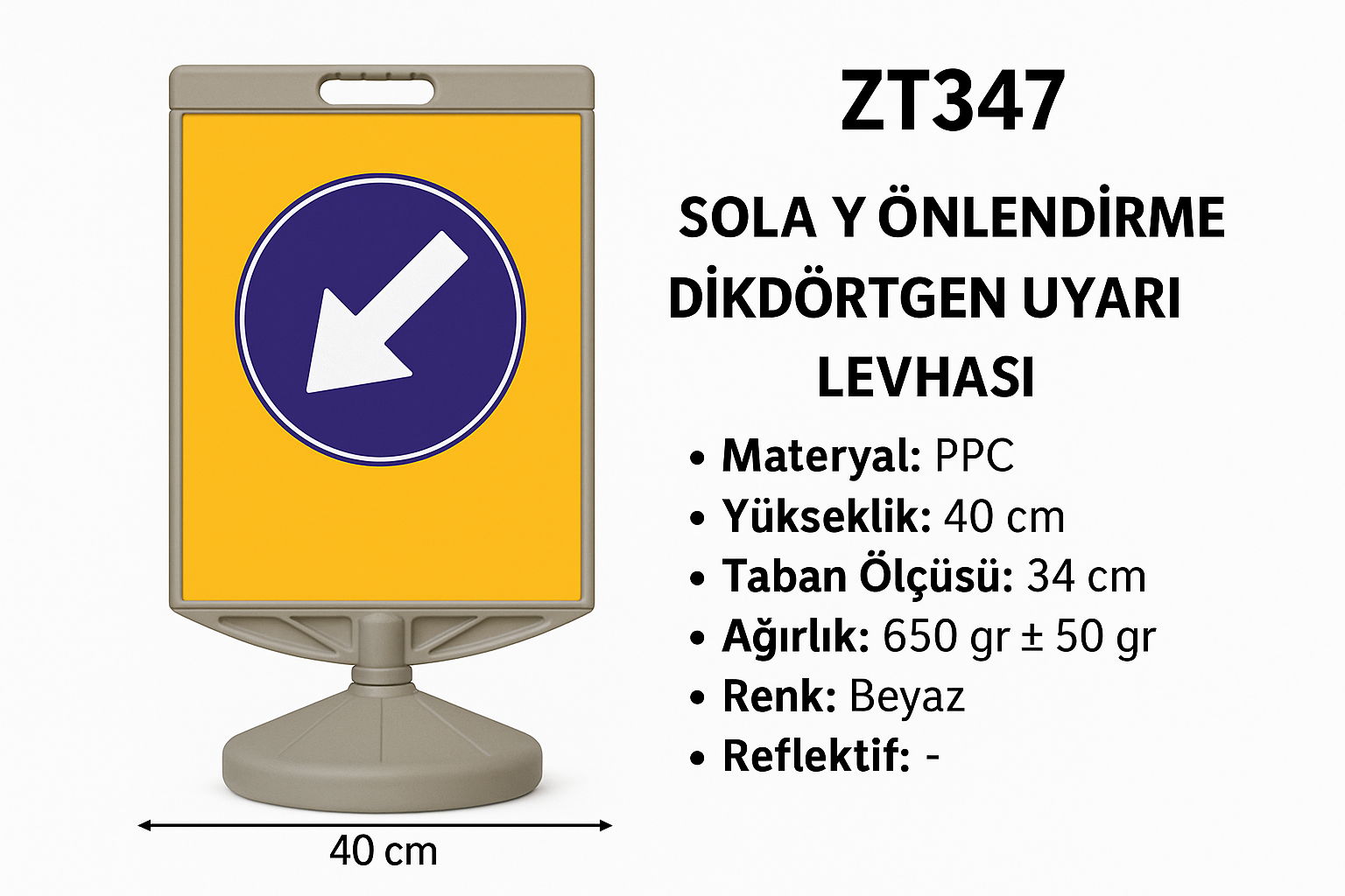 ZT347 – Sola Yönlendirme Diktörtgen Uyarı Levhası
