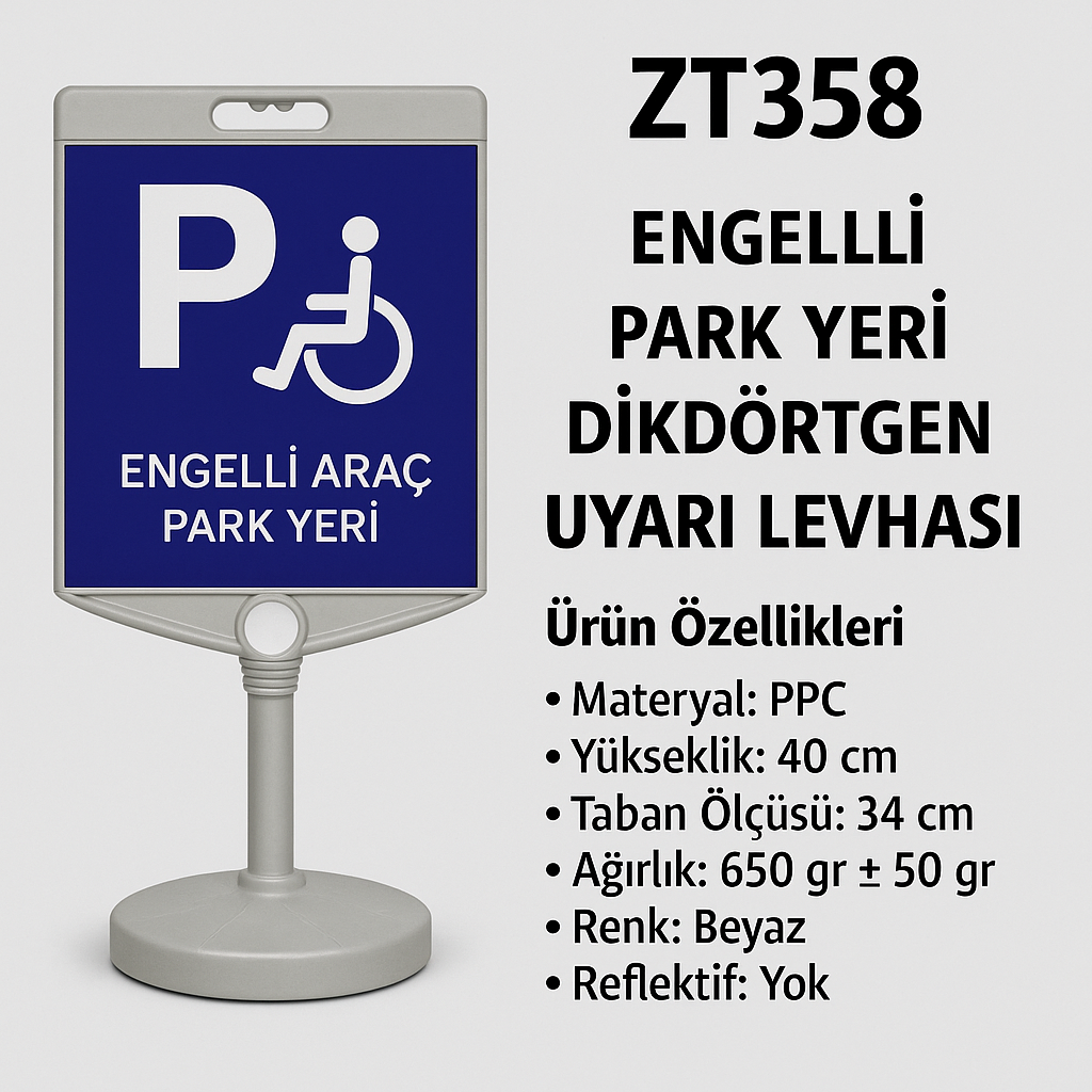 ZT358 – Engelli Araç Park Yeri/Dikdörtgen Uyarı Levhası