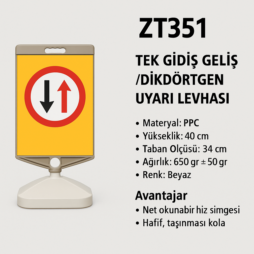 ZT351 – Tek Gidiş Geliş/Dikdörtgen Uyarı Levhası