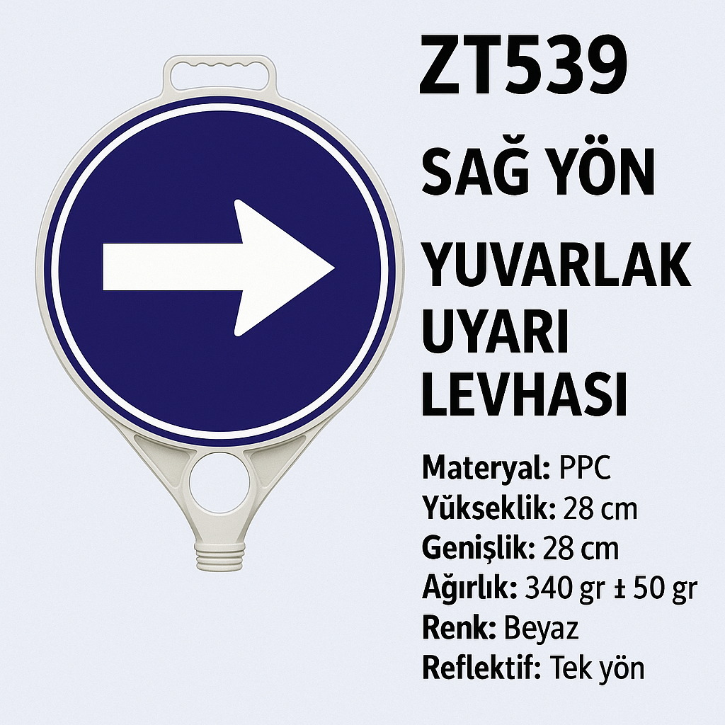 ZT539 – Sağ Yön Yuvarlak Uyarı Levhası
