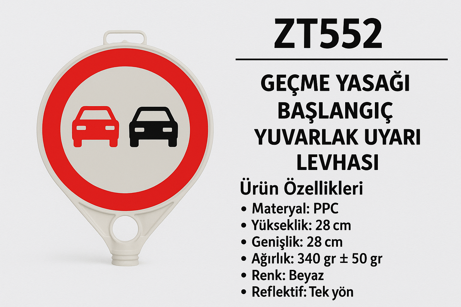 ZT552 – Geçme Yasağı Başlangıç Yuvarlak Uyarı Levhası