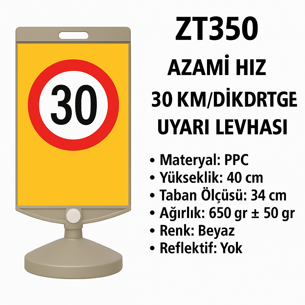 ZT350 – Azami Hız 30 km/Dikdörtgen Uyarı Levhası