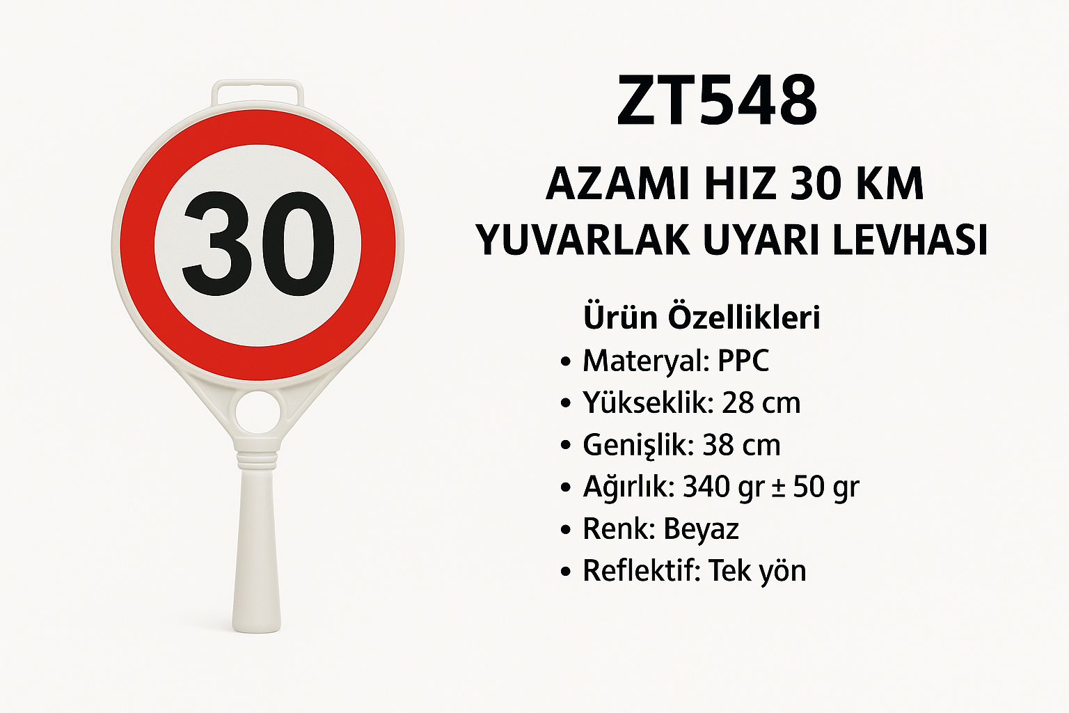 ZT548 – Azami Hız 30 KM Yuvarlak Uyarı Levhası