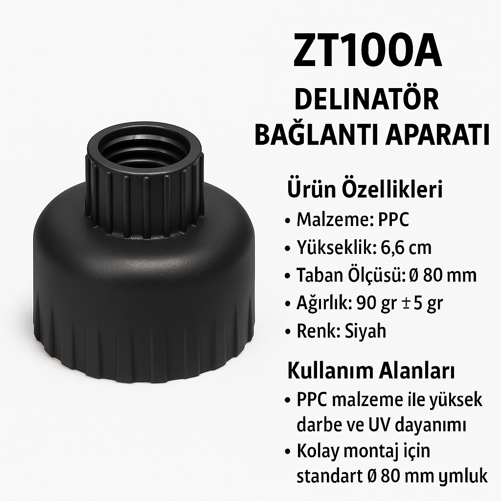 ZT100A – Delinatör Bağlantı Aparatı