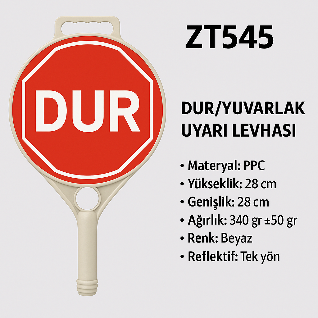 ZT545 – Dur Yuvarlak Uyarı Levhası