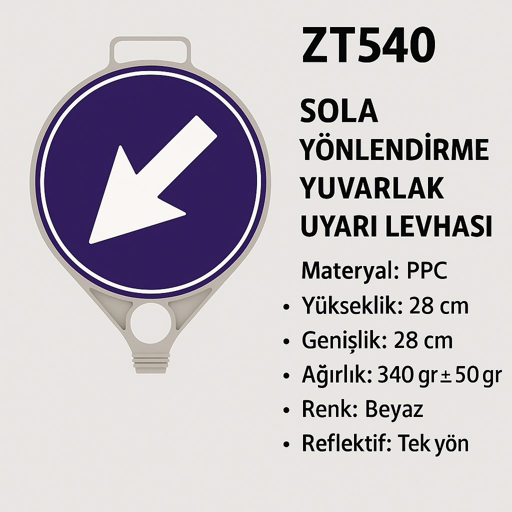 ZT540 – Sola Yönlendirme Yuvarlak Uyarı Levhası