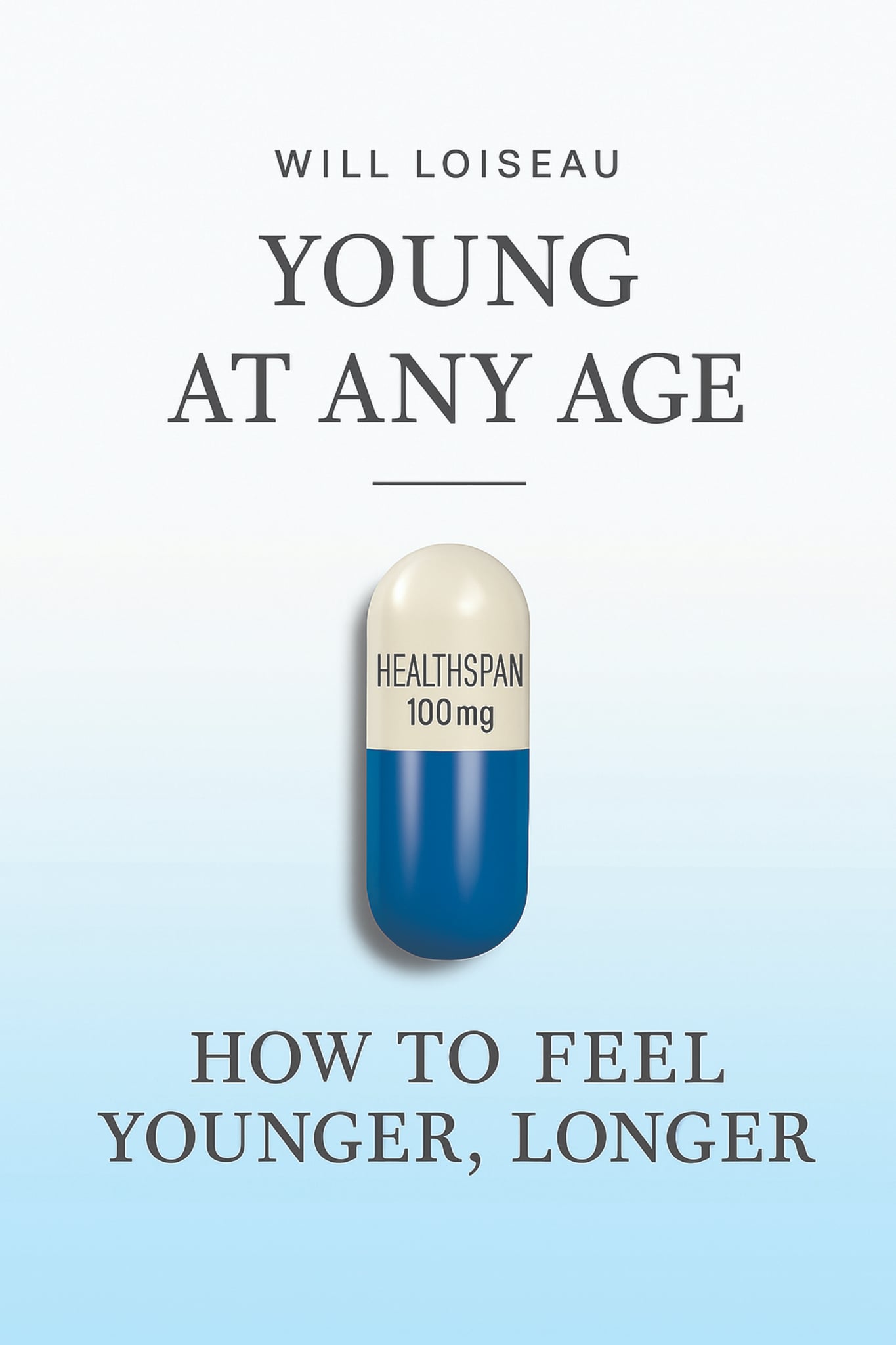 Young at Any Age: How to Feel Younger, Longer (Paperback)