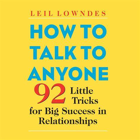 Master the Art of Communication with How to Talk to Anyone by Leil Lowndes