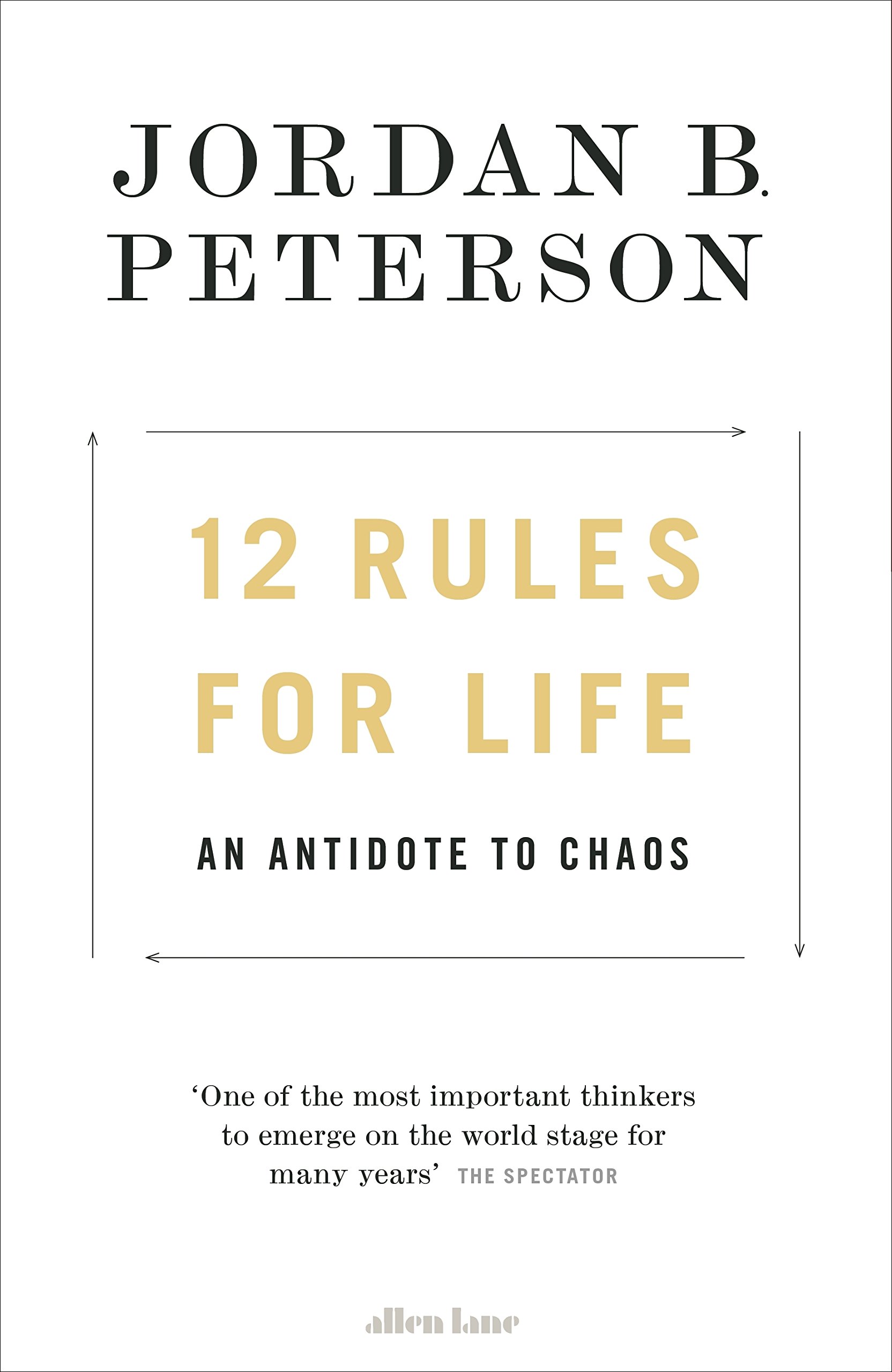 Find Order and Meaning with 12 Rules for Life by Jordan B. Peterson