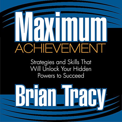Unlock Your Hidden Powers to Succeed with Maximum Achievement