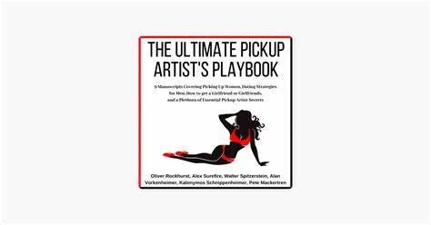 Master the Art of Attraction with "The Ultimate Pickup Artist's Playbook"