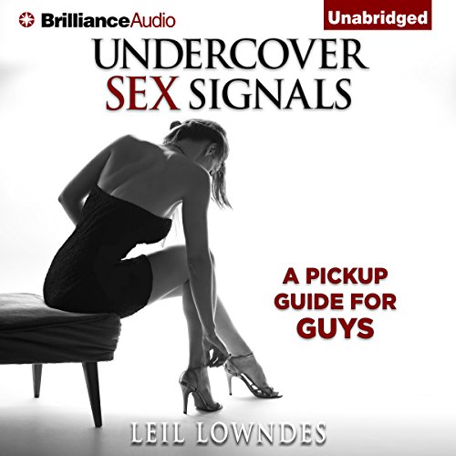 Unlock the Secrets of Attraction with Undercover Sex Signals